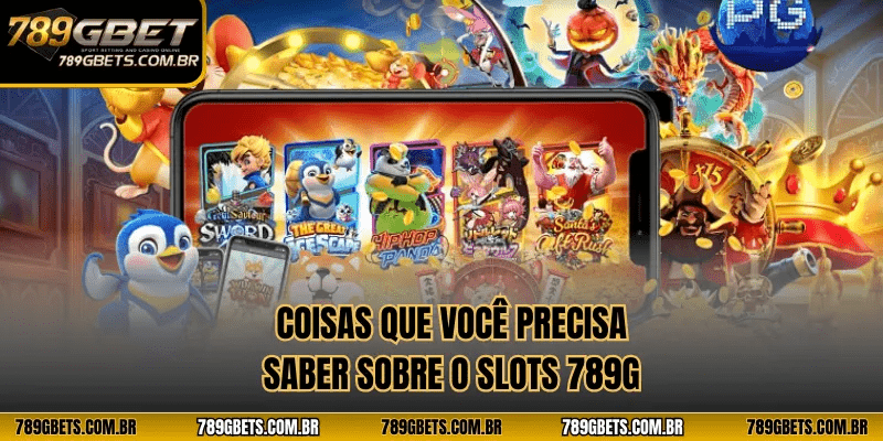 Visão geral do distinto lobby de slots 789G